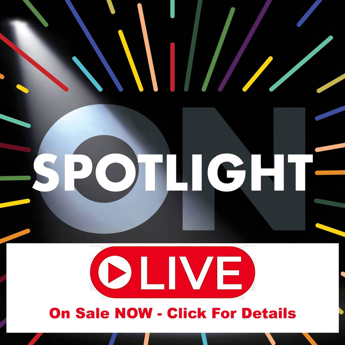 Spotlight On Live - Tickets on Sale Now Post feature image