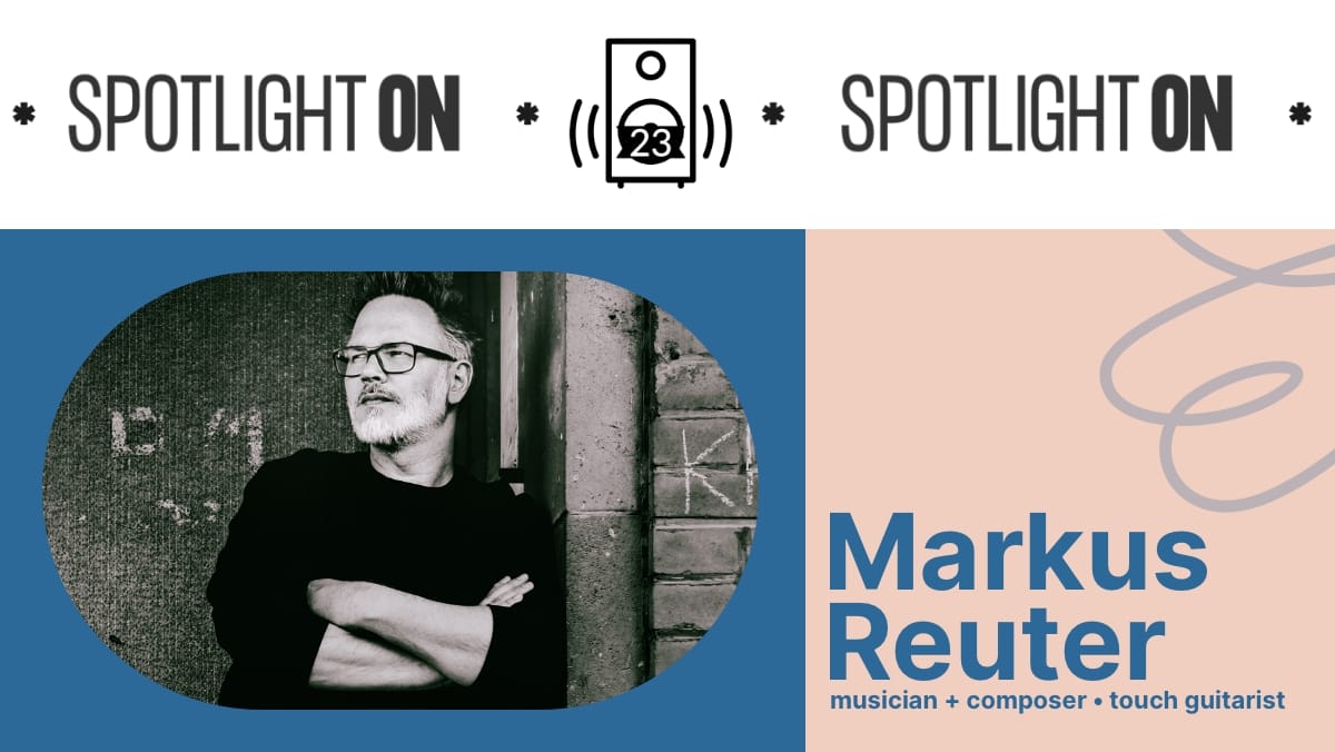 Markus Reuter: recording music across space and time Post feature image