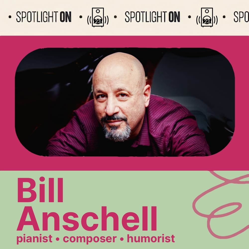 Bill Anschell: The Spotlight On Playlist Post feature image