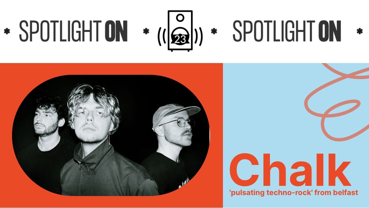 Chalk: a relentless and genre-busting band from Belfast Post feature image