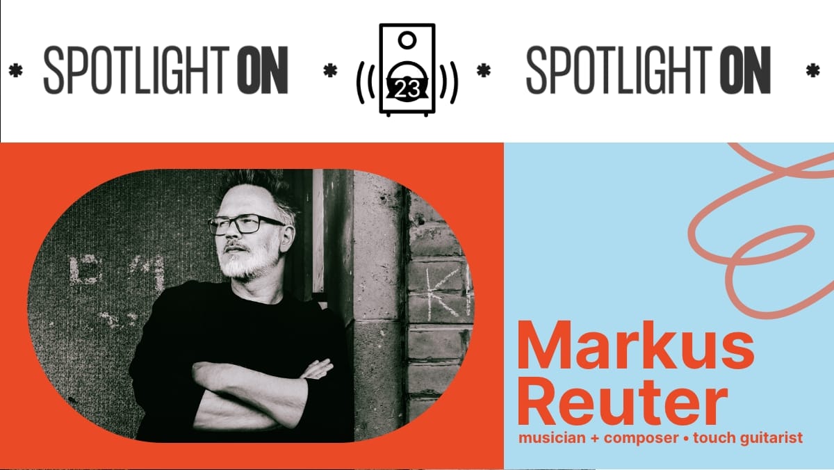 Spotlight On: The Markus Reuter Playlist Post feature image