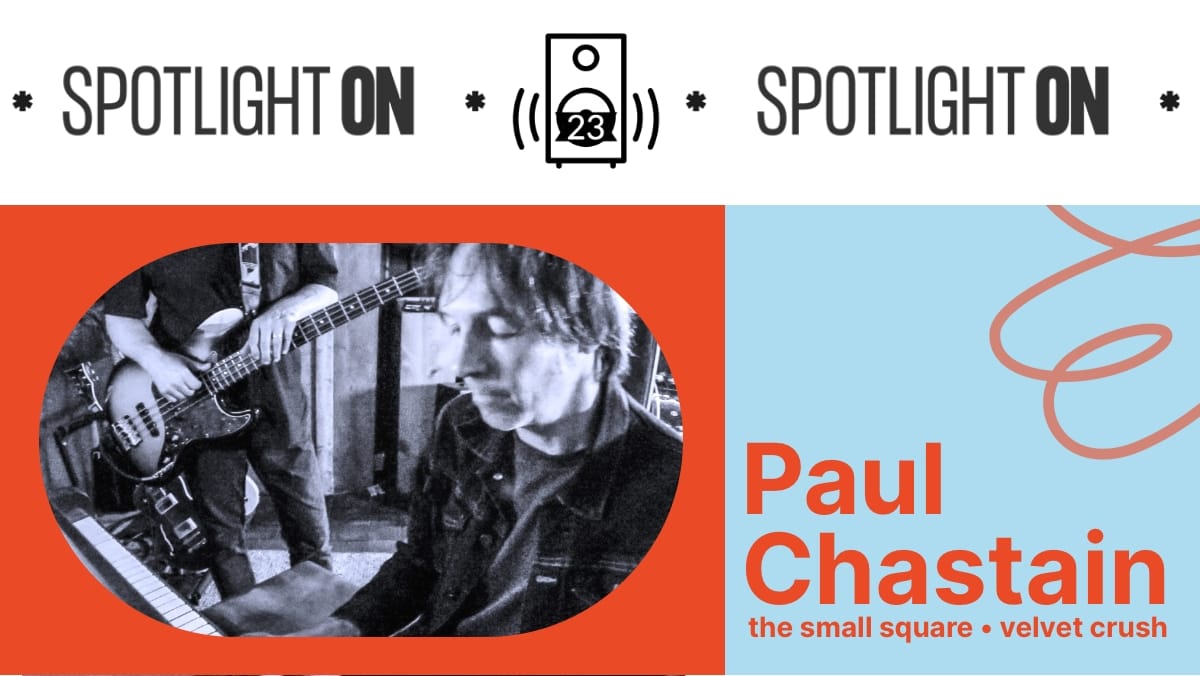 Paul Chastain: The Small Square's big sounds - Transcript Post feature image