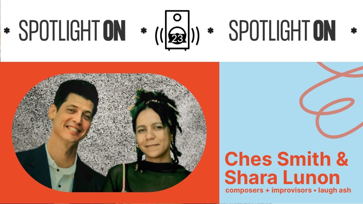 Ches Smith and Shara Lunon: The Spotlight On Playlist Post feature image