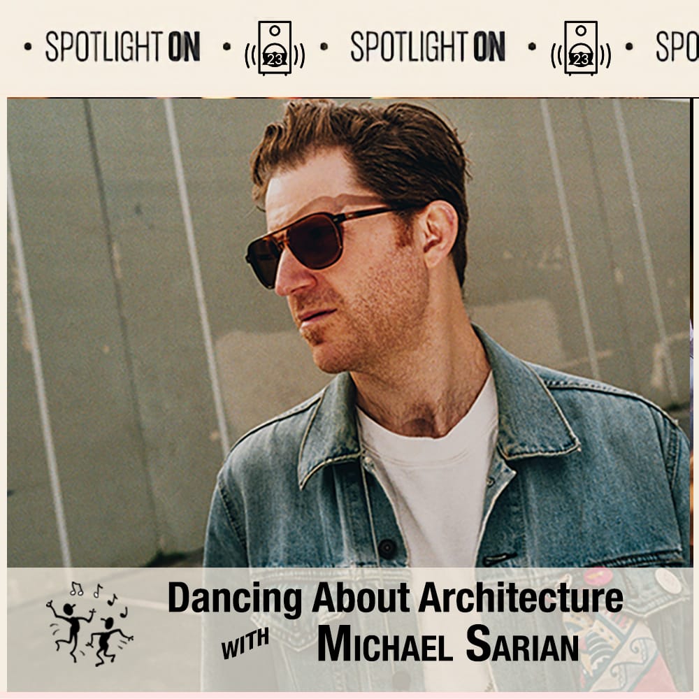 Dancing About Architecture with Michael Sarian Post feature image